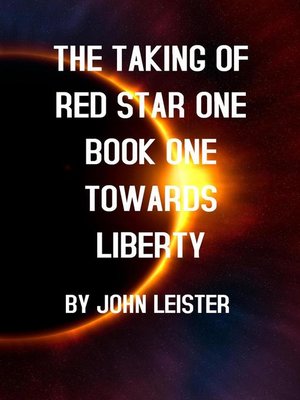 cover image of The Taking of Red Star One Book One Towards Liberty